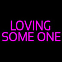 Loving Some One Neontábla