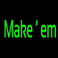 Make Em Neontábla