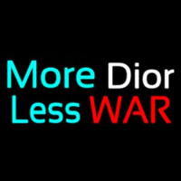 More Dior Loss War Neontábla