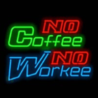 No Coffee No Workee Neontábla