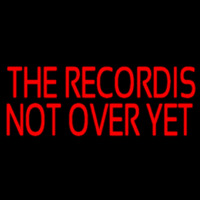 Red The Record Is Not Over Yet Neontábla