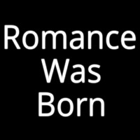 Romance Was Born Neontábla