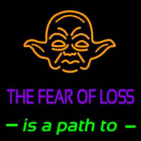 The Fear Of Loss Is A Path To Neontábla