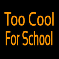 Too Cool For School Neontábla
