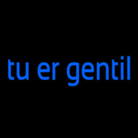 Tu Er Gentil Neontábla