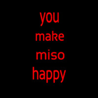 You Make Mi So Happy Neontábla