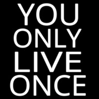 You Only Live Once Neontábla